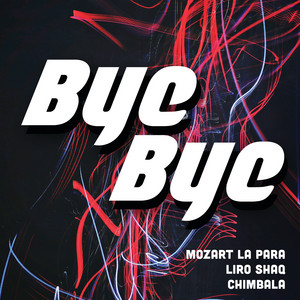 Download Lagu Mozart La Para, Chimbala, Liro Shaq - Bye Bye MP3 Download Lagu Mozart La Para, Chimbala, Liro Shaq - Bye Bye MP3