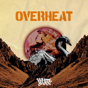 Download Lagu White Swan - Overheat MP3 Download Lagu White Swan - Overheat MP3