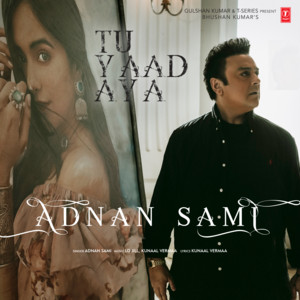 Download Lagu Adnan Sami, Lo Jill, Kunaal Vermaa - Tu Yaad Aya MP3 Download Lagu Adnan Sami, Lo Jill, Kunaal Vermaa - Tu Yaad Aya MP3