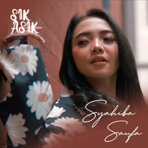 Download Lagu Syahiba Saufa - Sik Asik MP3 Download Lagu Syahiba Saufa - Sik Asik MP3