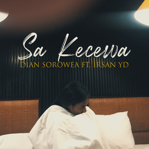 Download Lagu Dian Sorowea, Irsan YD - Sa Kecewa MP3
