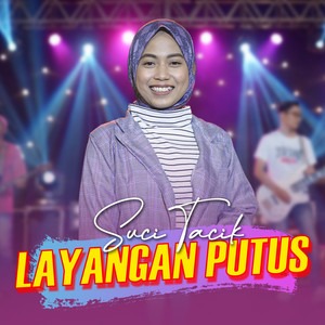 Download Lagu Suci Tacik - Layangan Putus MP3 Download Lagu Suci Tacik - Layangan Putus MP3