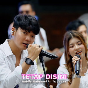 Download Lagu Nabila Maharani, Tri Suaka - TETAP DISINI MP3 Download Lagu Nabila Maharani, Tri Suaka - TETAP DISINI MP3