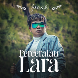 Download Lagu Ipank - Perceraian Lara MP3
