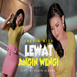 Download Lagu Shepin Misa - Lewat Angin Wengi MP3 Download Lagu Shepin Misa - Lewat Angin Wengi MP3
