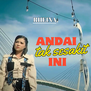 Download Lagu RHEINA - Andai Tak Sesakit Ini MP3 Download Lagu RHEINA - Andai Tak Sesakit Ini MP3