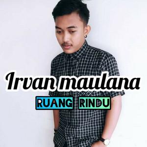 Download Lagu Irvan Maulana - Ruang Rindu MP3 Download Lagu Irvan Maulana - Ruang Rindu MP3