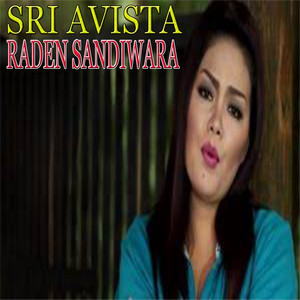 Download Lagu Sri Avista - Raden Sandiwara MP3 Download Lagu Sri Avista - Raden Sandiwara MP3