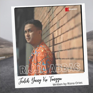 Download Lagu Rijja Abbas - Jodoh Yang Ku Tunggu MP3