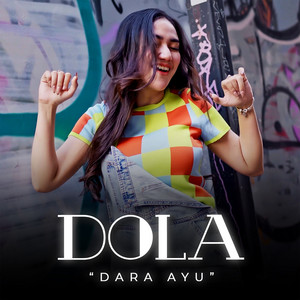 Download Lagu Dara Ayu - DOLA MP3 Download Lagu Dara Ayu - DOLA MP3