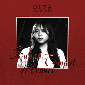 Download Lagu GITA, Pika Iskandar - Bukan Tempat Menari MP3 Download Lagu GITA, Pika Iskandar - Bukan Tempat Menari MP3