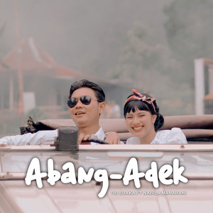 Download Lagu Tri Suaka, Nabila Maharani - ABANG ADEK MP3 Download Lagu Tri Suaka, Nabila Maharani - ABANG ADEK MP3