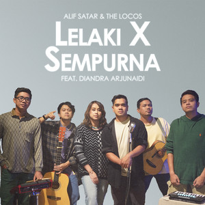 Download Lagu Alif Satar & The Locos, Diandra Arjunaidi - LelakiXSempurna (feat. Diandra Arjunaidi) MP3 Download Lagu Alif Satar & The Locos, Diandra Arjunaidi - LelakiXSempurna (feat. Diandra Arjunaidi) MP3