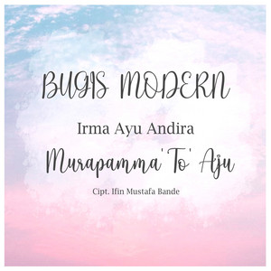 Download Lagu Irma Ayu Andira - Murapamma' To' Aju MP3