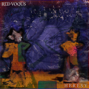 Download Lagu Red Voqus - Heresy MP3