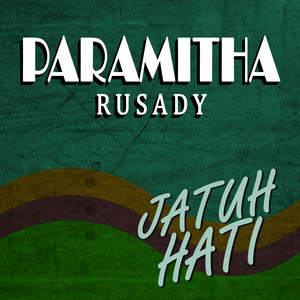 Download Lagu Paramitha Rusady - Datanglah Kasih MP3