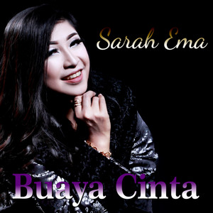 Download Lagu Sarah Ema - Buaya Cinta MP3 Download Lagu Sarah Ema - Buaya Cinta MP3