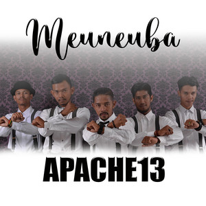 Download Lagu Apache13, Hafizah - Meuneuba MP3 Download Lagu Apache13, Hafizah - Meuneuba MP3