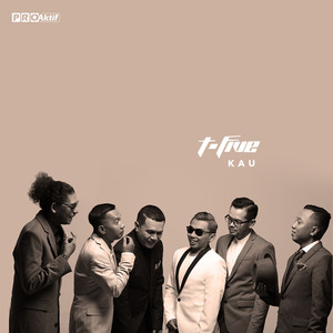 Download Lagu T-Five - Kau MP3