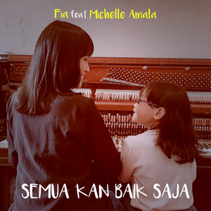 Download Lagu Fia, Michelle Amala - Semua 'Kan Baik Saja MP3 Download Lagu Fia, Michelle Amala - Semua 'Kan Baik Saja MP3
