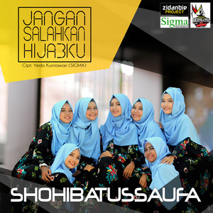 Download Lagu Shohibatussaufa - Jangan Salahkan Hijabku MP3 Download Lagu Shohibatussaufa - Jangan Salahkan Hijabku MP3