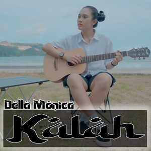 Download Lagu DELLA MONICA - Kalah MP3 Download Lagu DELLA MONICA - Kalah MP3