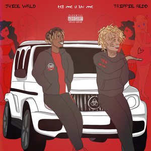 Download Lagu Juice WRLD, Trippie Redd - Tell Me U Luv Me (with Trippie Redd) MP3 Download Lagu Juice WRLD, Trippie Redd - Tell Me U Luv Me (with Trippie Redd) MP3