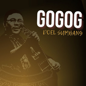 Download Lagu Doel Sumbang - Gogog MP3 Download Lagu Doel Sumbang - Gogog MP3