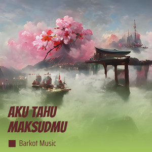 Download Lagu BARKOT MUSIC - Aku tahu maksudmu MP3 Download Lagu BARKOT MUSIC - Aku tahu maksudmu MP3