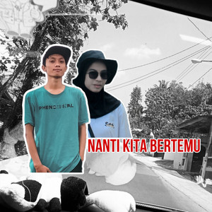 Download Lagu Andika BuncAzca, Maylina Restu - Nanti Kita Bertemu - Remastered 2023 MP3