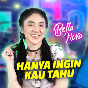 Download Lagu Bella Nova - Hanya Ingin Kau Tahu MP3 Download Lagu Bella Nova - Hanya Ingin Kau Tahu MP3