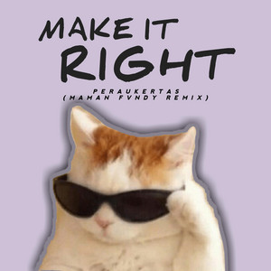 Download Lagu Maman Fvndy, Peraukertas - Make It Right (Maman Fvndy Remix) MP3 Download Lagu Maman Fvndy, Peraukertas - Make It Right (Maman Fvndy Remix) MP3