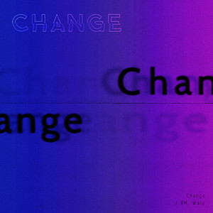 Download Lagu RM, Wale - Change MP3