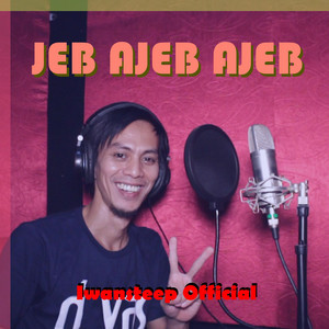 Download Lagu Iwansteep Official - Jeb Ajeb Ajeb MP3 Download Lagu Iwansteep Official - Jeb Ajeb Ajeb MP3