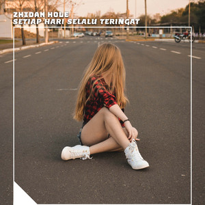 Download Lagu Zhidan Hole - Setiap Hari Selalu Teringat MP3