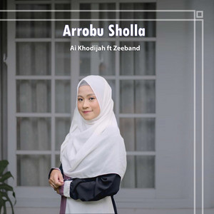 Download Lagu Ai Khodijah - Arrobu Sholla (Versi Pop) MP3 Download Lagu Ai Khodijah - Arrobu Sholla (Versi Pop) MP3