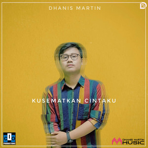 Download Lagu Dhanis Martin - Kusematkan Cintaku MP3 Download Lagu Dhanis Martin - Kusematkan Cintaku MP3