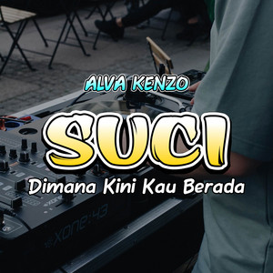 Download Lagu Alva Kenzo, Raffa Affar - Suci Dimana Kini Kau Berada - Alva Kenzo Remix MP3 Download Lagu Alva Kenzo, Raffa Affar - Suci Dimana Kini Kau Berada - Alva Kenzo Remix MP3