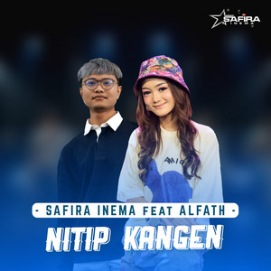 Download Lagu Safira Inema, Alfath - Nitip Kangen MP3 Download Lagu Safira Inema, Alfath - Nitip Kangen MP3
