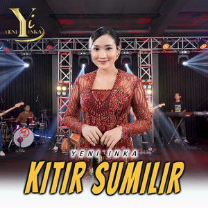 Download Lagu Yeni Inka - Kitir Sumilir MP3