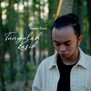 Download Lagu Zinidin Zidan - Tunggulah Kasih MP3 Download Lagu Zinidin Zidan - Tunggulah Kasih MP3