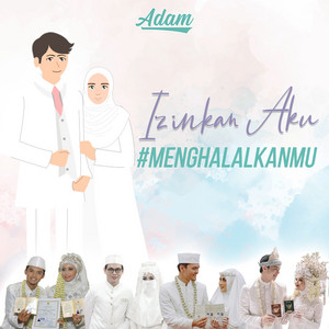 Download Lagu Adam - Izinkan Aku #Menghalalkanmu MP3 Download Lagu Adam - Izinkan Aku #Menghalalkanmu MP3