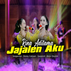 Download Lagu Rina Aditama - Jajalen Aku MP3 Download Lagu Rina Aditama - Jajalen Aku MP3