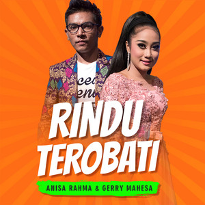 Download Lagu Gerry Mahesa, Anisa Rahma - Rindu Terobati MP3