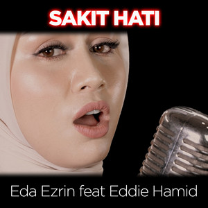 Download Lagu Eda Ezrin, Eddie Hamid - Sakit Hati MP3