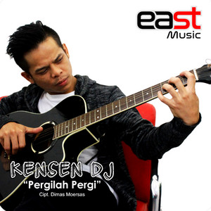 Download Lagu Kensen DJ - Pergilah Pergi MP3