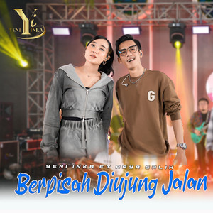 Download Lagu Yeni Inka, Arya Galih - Berpisah di Ujung Jalan MP3