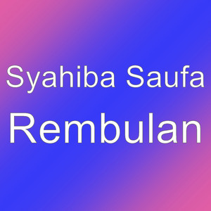 Download Lagu Syahiba Saufa - Rembulan MP3 Download Lagu Syahiba Saufa - Rembulan MP3