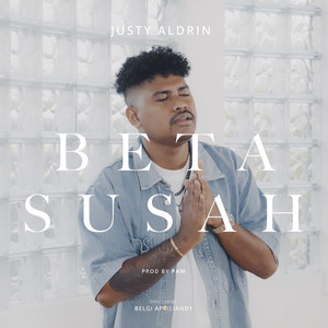 Download Lagu Justy Aldrin - Beta Susah MP3 Download Lagu Justy Aldrin - Beta Susah MP3