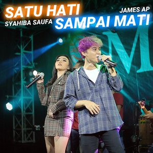 Download Lagu Syahiba Saufa, James AP - Satu Hati Sampai Mati MP3 Download Lagu Syahiba Saufa, James AP - Satu Hati Sampai Mati MP3